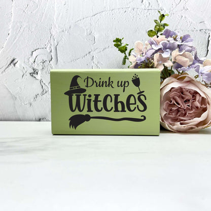 Drink up witches Sign, Halloween Wood Sign, Halloween Home Decor, Spooky Decor