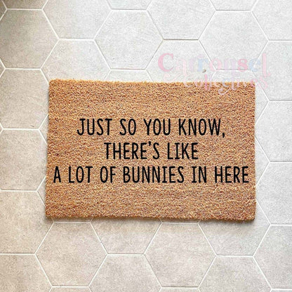 Just so you know, there's a lot of bunnies in here doormat, custom doormat, personalised doormat, door mat