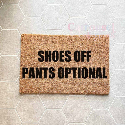 Shoes off, pants optional doormat, custom doormat, personalised doormat, door mat