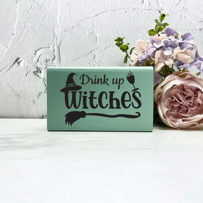 Drink up witches Sign, Halloween Wood Sign, Halloween Home Decor, Spooky Decor