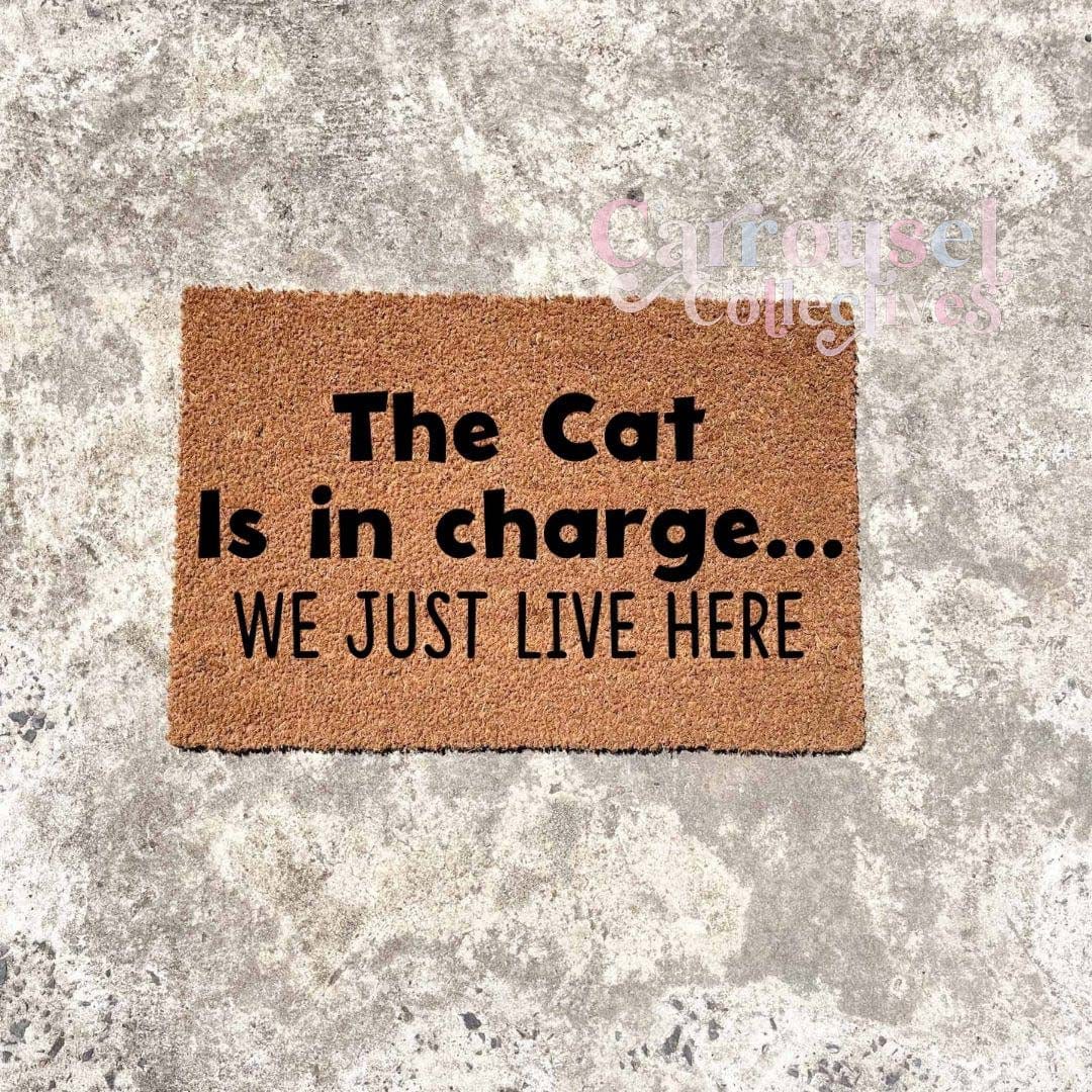 The cat is in charge doormat, custom doormat, personalised doormat, door mat