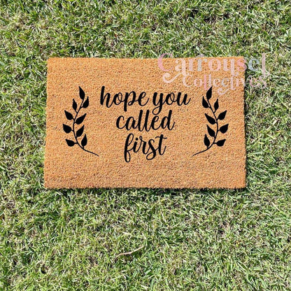 Hope you called first doormat, custom doormat, personalised doormat, door mat