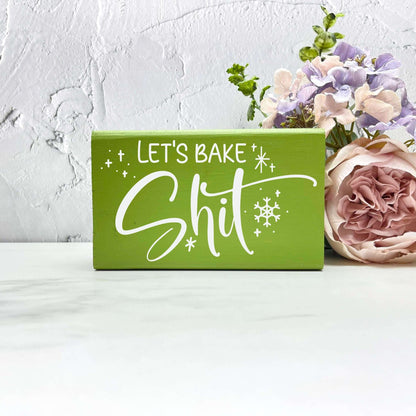 Let's bake shit sign, christmas wood signs, christmas decor, home decor