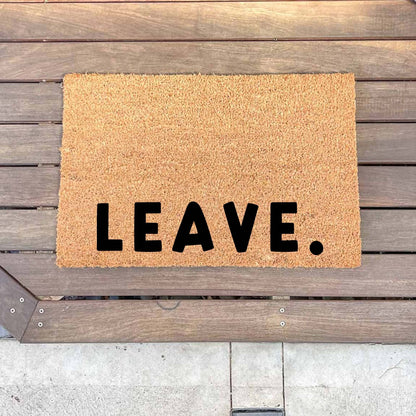 Leave. doormat, custom doormat, personalised doormat, door mat