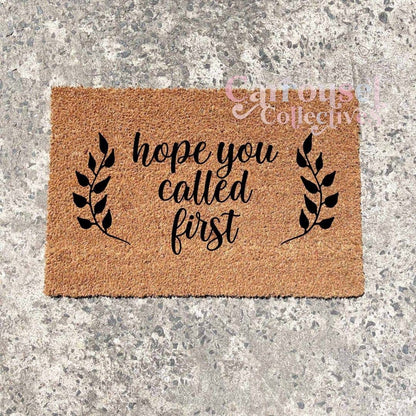 Hope you called first doormat, custom doormat, personalised doormat, door mat