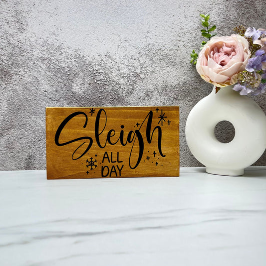 Sleigh all day sign, christmas wood signs, christmas decor, home decor