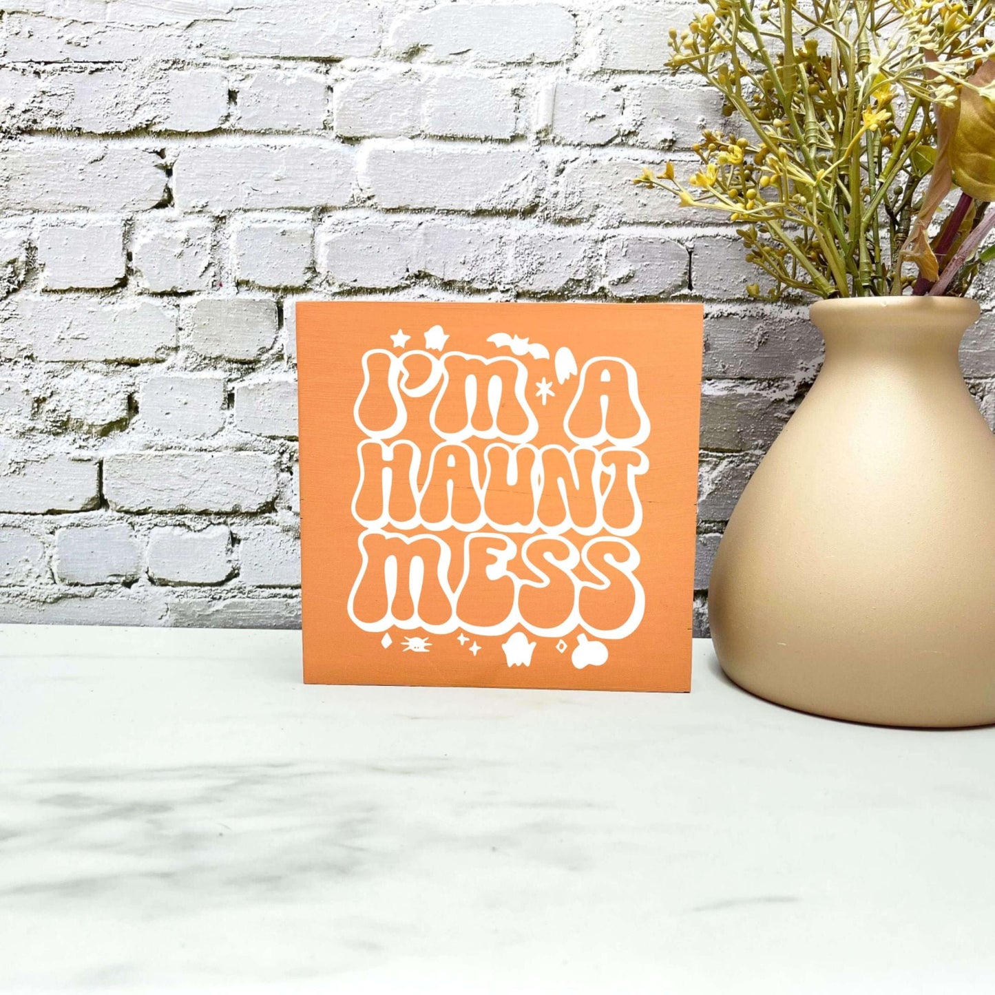 I'm a haunt mess Wood Sign, Halloween Wood Sign, Halloween Home Decor, Spooky Decor