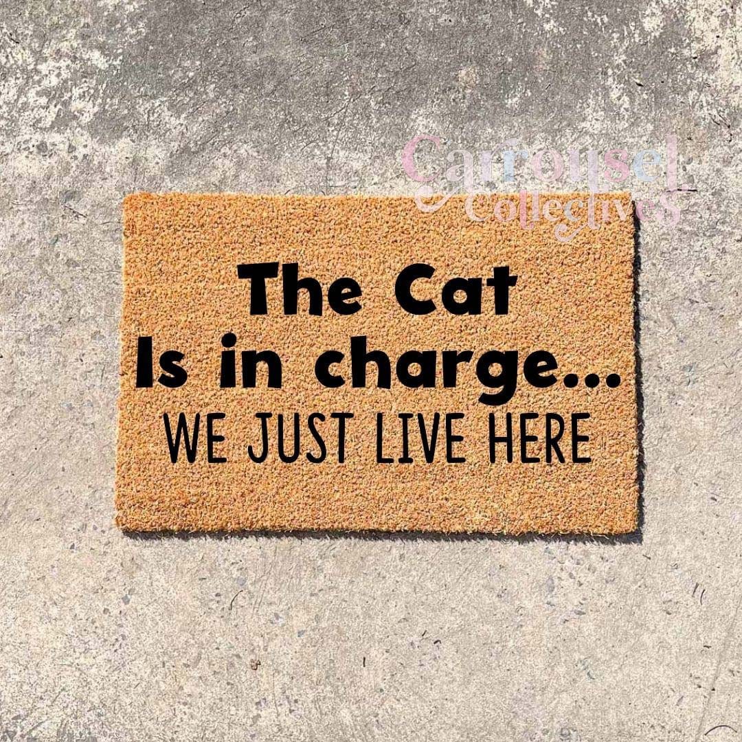 The cat is in charge doormat, custom doormat, personalised doormat, door mat