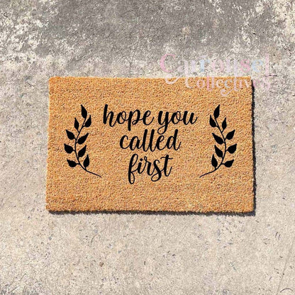 Hope you called first doormat, custom doormat, personalised doormat, door mat