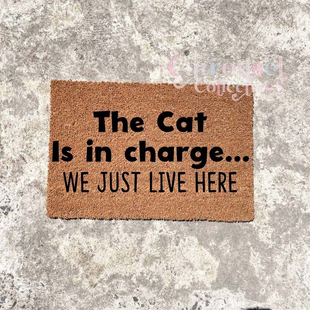 The cat is in charge doormat, custom doormat, personalised doormat, door mat