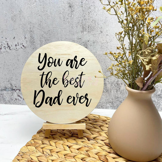 You are the best dad ever Sign, Fathers day gifts, printed fathers day signs, Gifts for dad 164