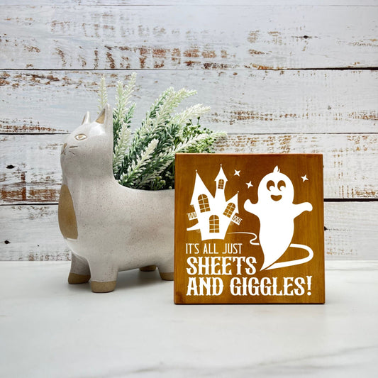It's just sheets and giggles Wood Sign, Halloween Wood Sign, Halloween Home Decor, Spooky Decor