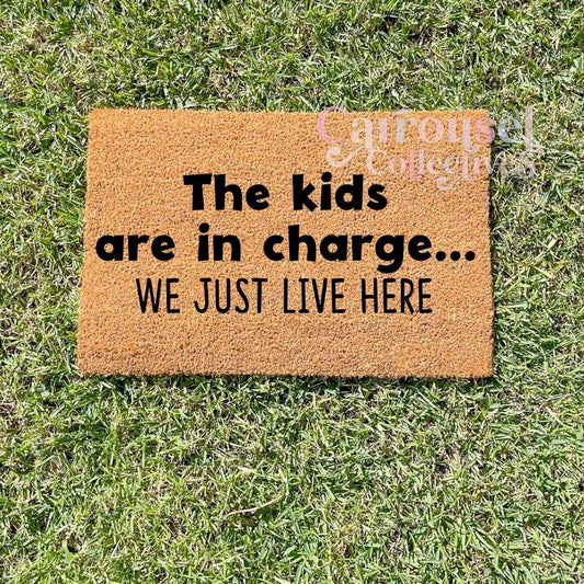 The kids are in charge doormat, custom doormat, personalised doormat, door mat