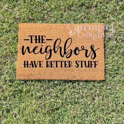 The neighbours have better stuff.. doormat, custom doormat, personalised doormat, door mat