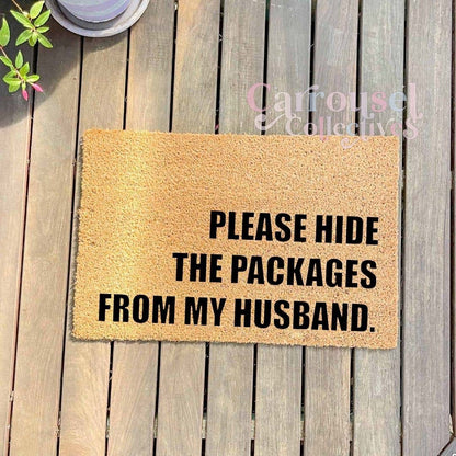 Hide packages from my husband doormat, custom doormat, personalised doormat, door mat