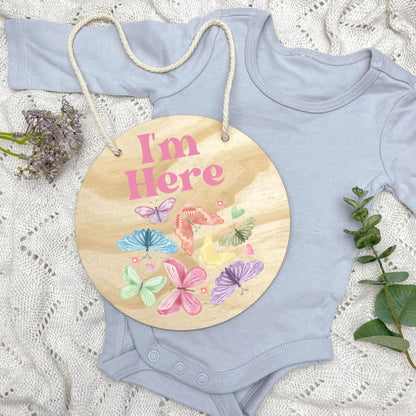 I'm here sign, baby announcement disc, Butterflies, girl nursery, butterfly theme