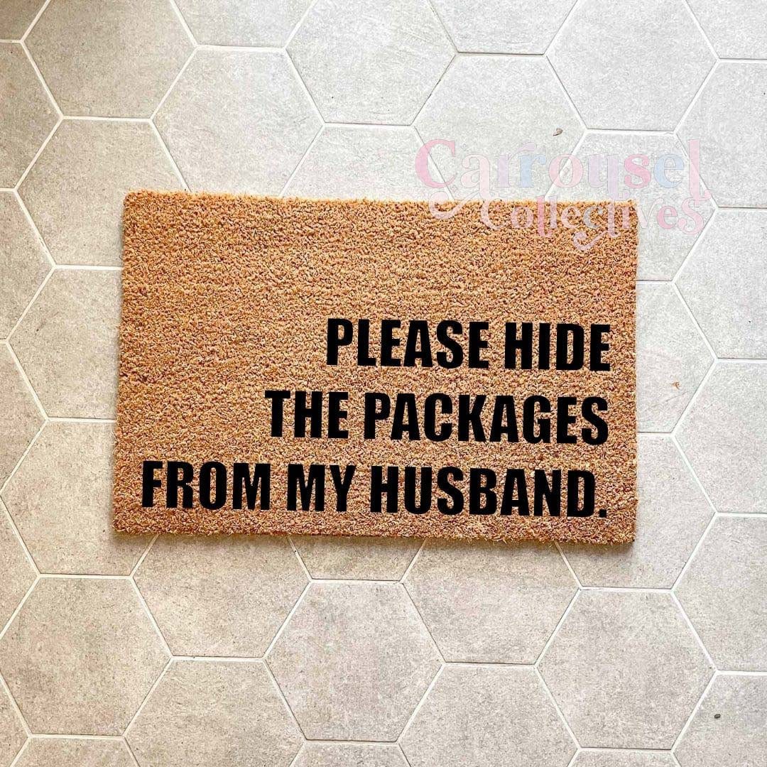 Hide packages from my husband doormat, custom doormat, personalised doormat, door mat