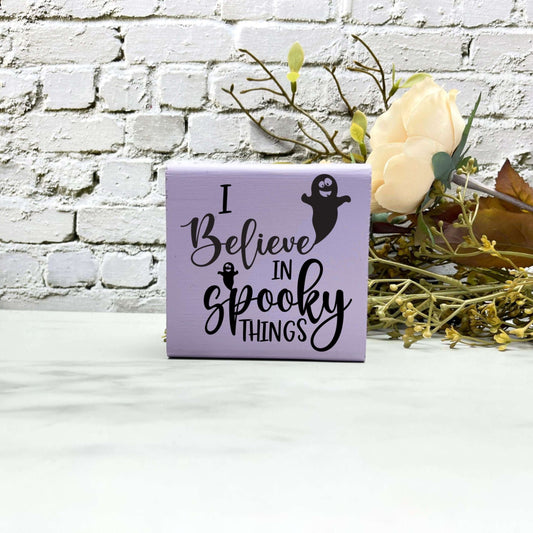 I believe in spooky things Wood Sign, Halloween Wood Sign, Halloween Home Decor, Spooky Decor