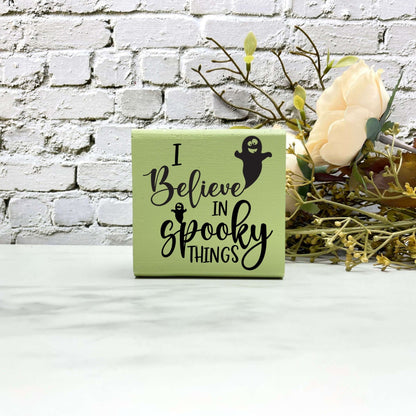 I believe in spooky things Wood Sign, Halloween Wood Sign, Halloween Home Decor, Spooky Decor