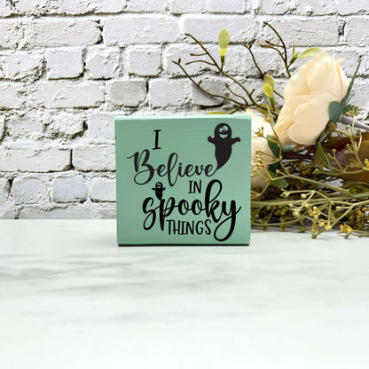 I believe in spooky things Wood Sign, Halloween Wood Sign, Halloween Home Decor, Spooky Decor