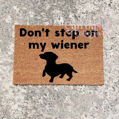 Don't step on my Wiener doormat, custom doormat, personalised doormat, door mat