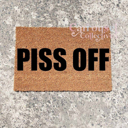 Piss Off doormat, custom doormat, personalised doormat, door mat
