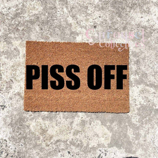 Piss Off doormat, custom doormat, personalised doormat, door mat