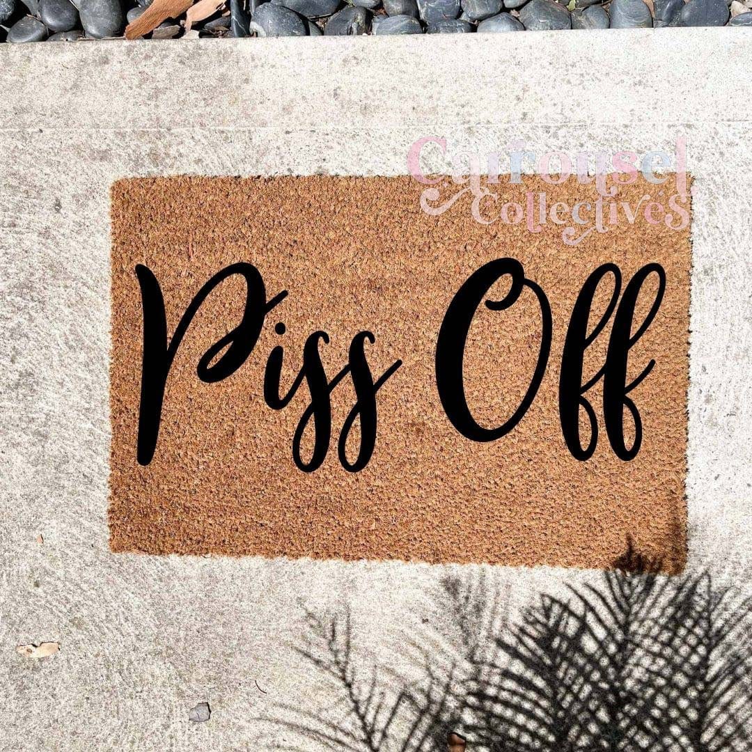 Piss Off doormat, custom doormat, personalised doormat, door mat