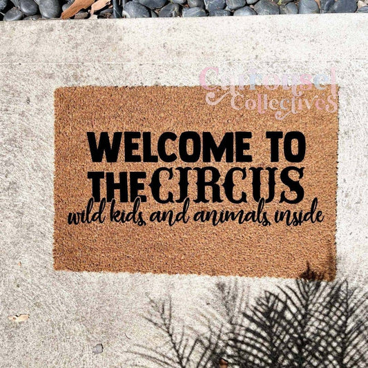 Welcome to the circus doormat, custom doormat, personalised doormat, door mat