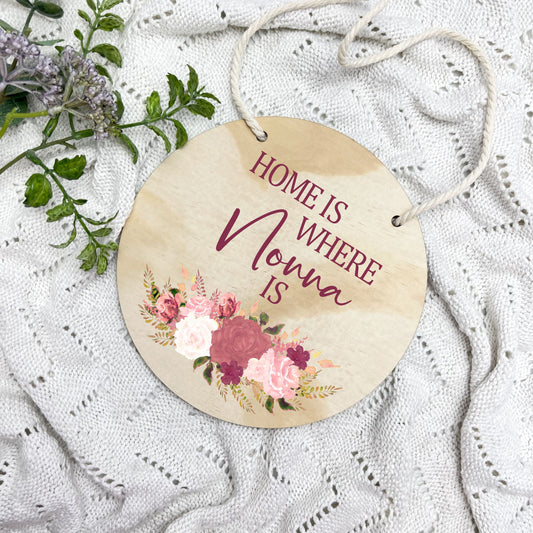 Home is where Nonna is sign, mothers day gift, birthday gift, family gift, name sign