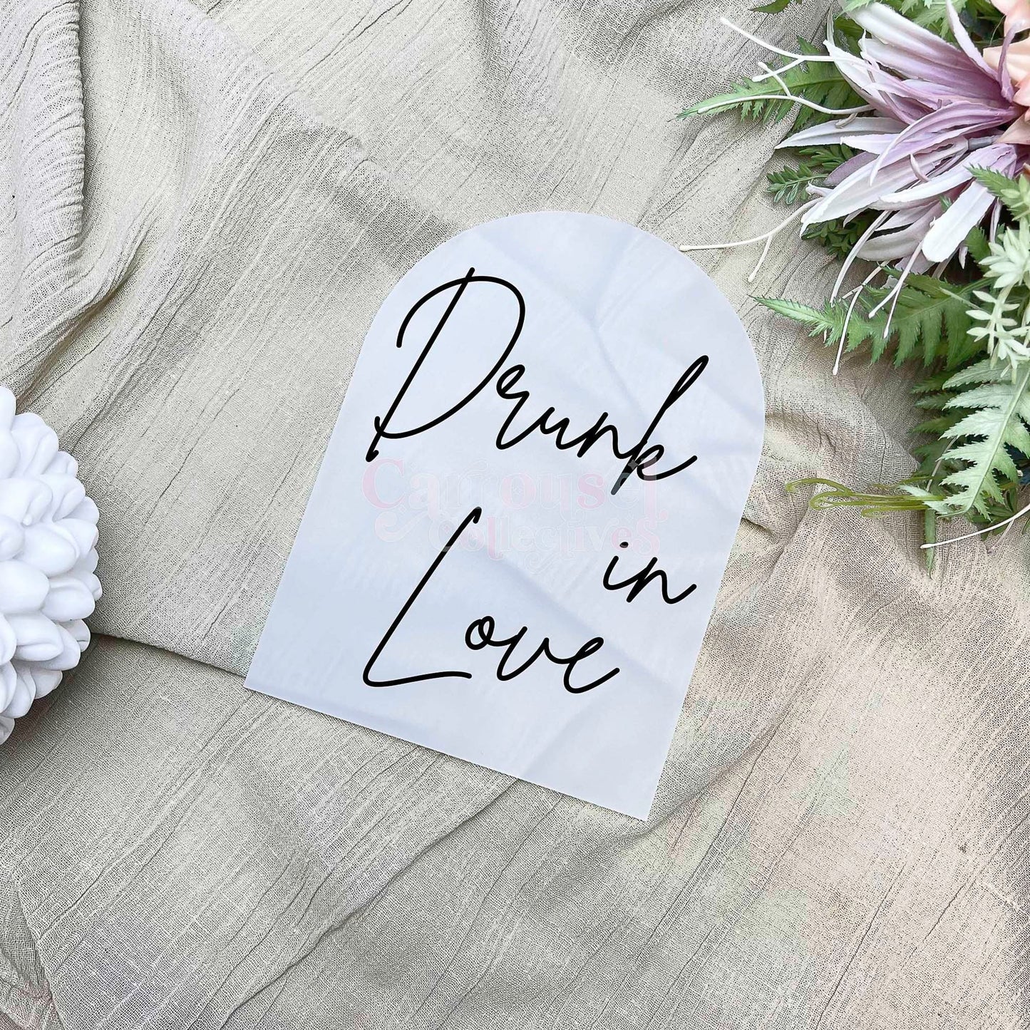Drunk in love acrylic sign, Wedding Sign, Event Sign, Party Decor