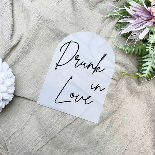 Drunk in love acrylic sign, Wedding Sign, Event Sign, Party Decor