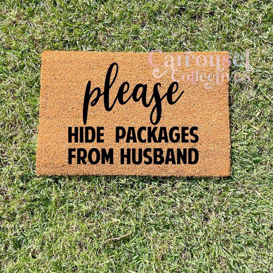 Hide packages from husband doormat, custom doormat, personalised doormat, door mat