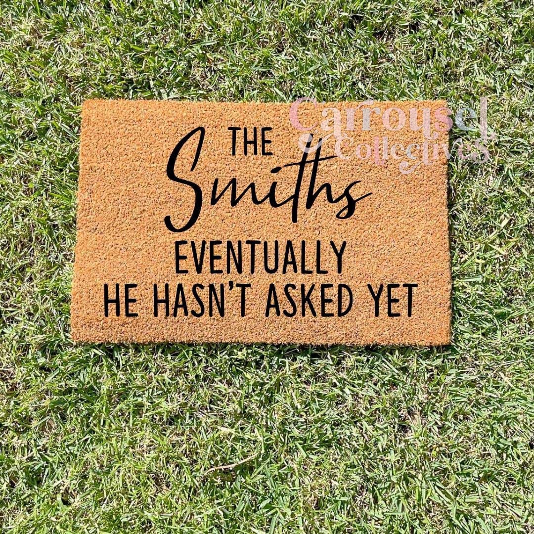 The Smiths, eventually.. He hasn't asked yet doormat, custom doormat, personalised doormat