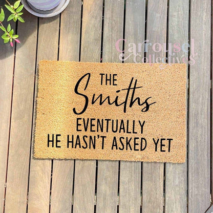 The Smiths, eventually.. He hasn't asked yet doormat, custom doormat, personalised doormat