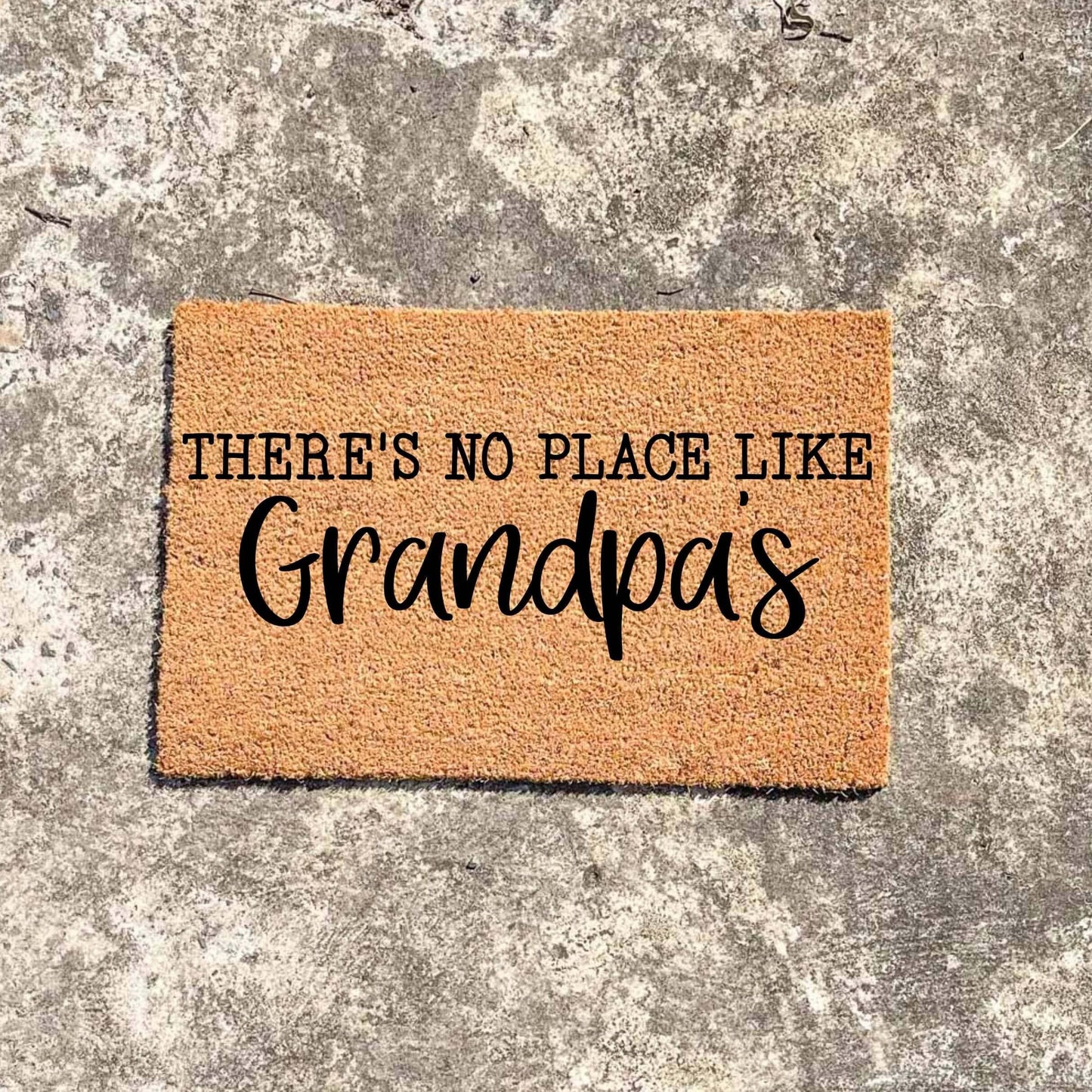 There's no place like Grandpa's doormat, custom doormat, personalised doormat, door mat