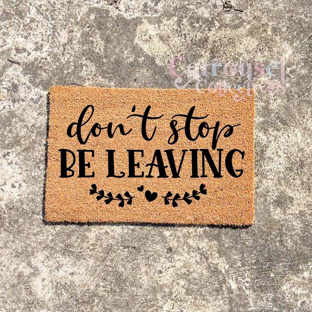 Don't stop believing doormat, custom doormat, personalised doormat, door mat