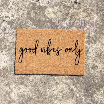 Good vibes only doormat, custom doormat, personalised doormat, door mat