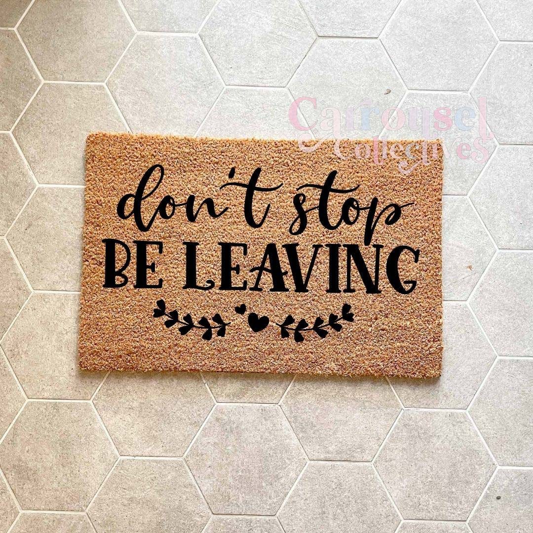 Don't stop believing doormat, custom doormat, personalised doormat, door mat