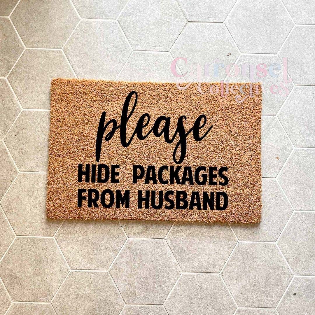 Hide packages from husband doormat, custom doormat, personalised doormat, door mat