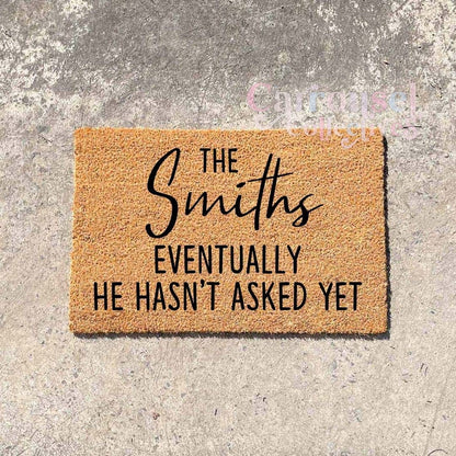 The Smiths, eventually.. He hasn't asked yet doormat, custom doormat, personalised doormat