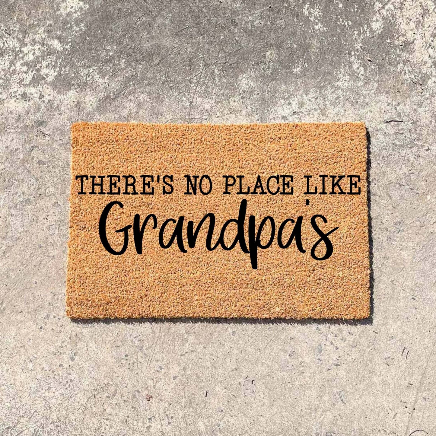 There's no place like Grandpa's doormat, custom doormat, personalised doormat, door mat