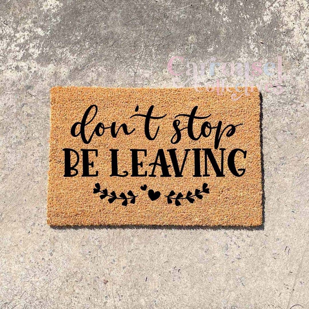 Don't stop believing doormat, custom doormat, personalised doormat, door mat