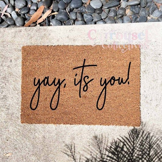 Yay its you doormat, custom doormat, personalised doormat, door mat