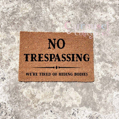 No trespassing doormat, custom doormat, personalised doormat, door mat