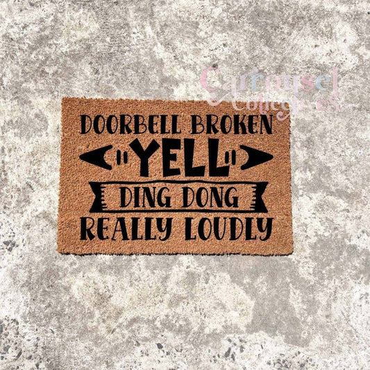 Doorbell Broken, Yell DING DONG doormat, custom doormat, personalised doormat, door mat