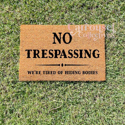 No trespassing doormat, custom doormat, personalised doormat, door mat