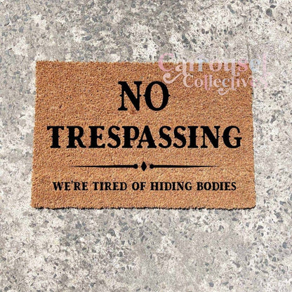 No trespassing doormat, custom doormat, personalised doormat, door mat