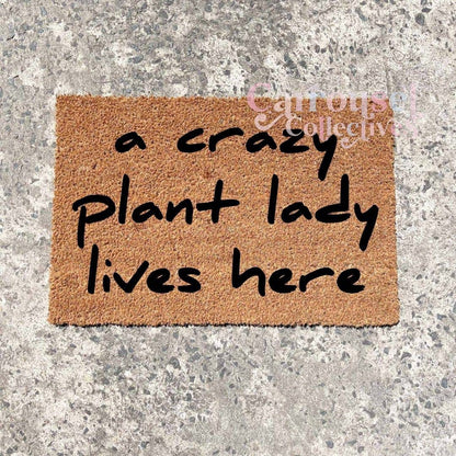 A crazy plant lady lives here doormat, custom doormat, personalised doormat, door mat