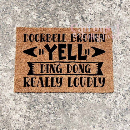 Doorbell Broken, Yell DING DONG doormat, custom doormat, personalised doormat, door mat